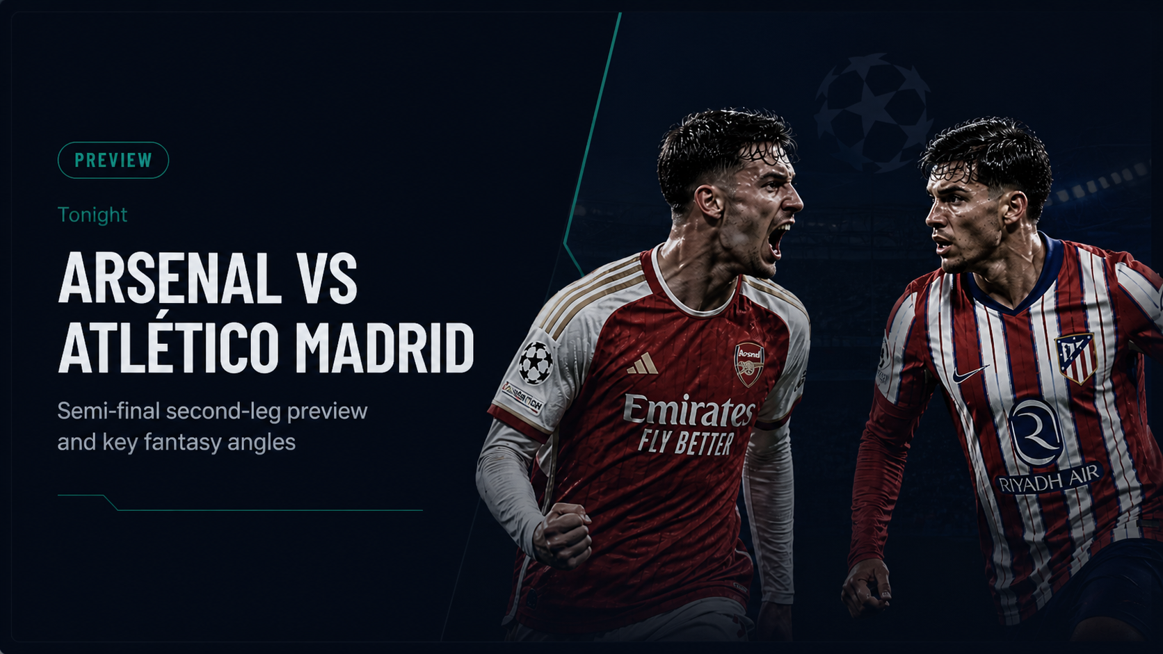 Arsenal vs Atletico Madrid: The Second-Leg UCL Fantasy Preview